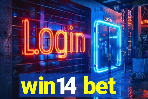 win14 bet